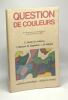 Question de couleurs - IXes rencontres psychanalytiques d'Aix-en-Provence 1990. David Artières Hersant Gagnebin Rabaté