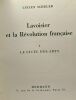 Lavoisier et la Révolution Française - TOME 1 - Le lycée des arts. Scheller Lucien
