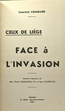 Face à l'invasion - ceux de Liège. Lombard Laurent