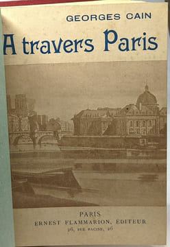 A travers Paris. Cain Georges