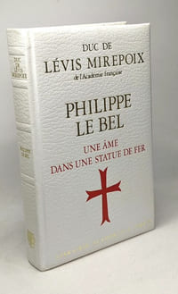 Philippe le bel - une âme dans une statue de fer