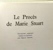 Le Procès de Marie Stuart - documents originaux traduits et présentés par Marcel Thomas. Marcel Thomas (trad.)
