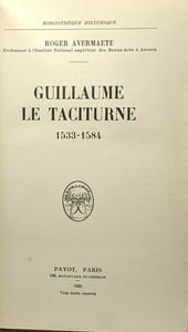 Guillaume le taciturne 1533-1584 - bibliothèque historique