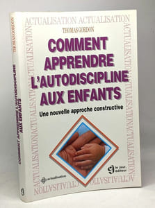 Comment apprendre l'autodiscipline aux enfants - une nouvelle approche constructive
