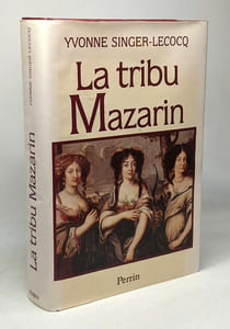 La Tribu Mazarin: Un tourbillon dans le Grand siècle