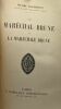 Le Maréchal Brune et la Maréchale Brune - livres un à trois en un volume. Marmoiton Pierre