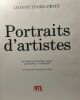 Portraits d'artistes - quand le peintre parle par Michel Tournier - postface de Jacques Navadic. Liliane Thorn-Petit