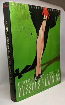 HISTOIRE DES DESSOUS. C.saint laurent