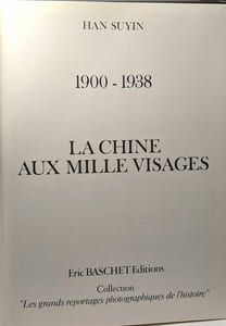 1900-1938 : La Chine aux mille visages. Collection : Les grands reportages photographiques de l'histoire; 350 photos sur la Chine impériale et la Chine républicaine