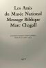 Les amis du musée national message biblique Marc Chagall Nice 1978. Collectif