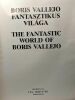 The fantastic world of Boris Vallejo - fantasztikus vilàga. Boris Vallejo