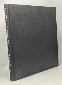 Céramiques de Bernard Palissy - préface de Philippe Boucaud - photographies de Pascal Faligot. Gibbon Alan
