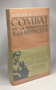 Combat De La Resistance A La Revolution - Juillet 1968 - Juin 1970. Clavel Maurice
