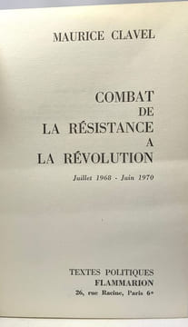Combat De La Resistance A La Revolution - Juillet 1968 - Juin 1970. Clavel Maurice