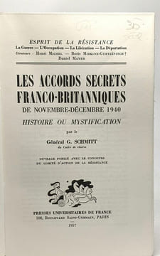 Les accords secrets franco-britanniques de Novembre-Décembre 1940 - histoire ou mystification - Esprit de la Résistance. Général G. Schmitt