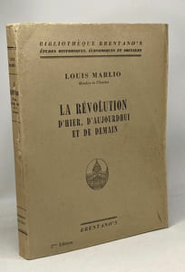 La révolution d'hier d'aujourd'hui et de demain - bibliothèque Brentano's - études historiques économiques et sociales