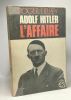 Adolf Hitler - L'affaire. Roger Delpey