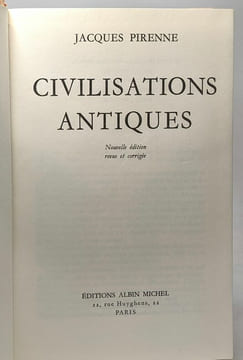 Civilisations antiques - nouvelle édition revue et corrigée. Pirenne Jacques