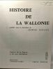 Histoire de la Wallonie - univers de la France et des pays francophones. Génicot Léopold