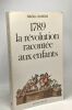 1789 la Révolution racontée aux enfants. Dubois Raoul