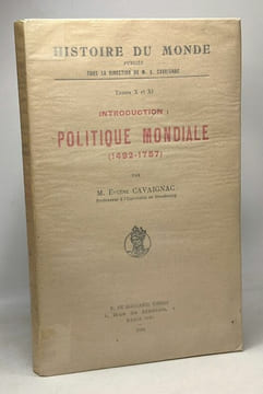 Introduction: politique mondiale (1492-1757) - histoire du monde TOME X et XI. Eugène Cavaignac