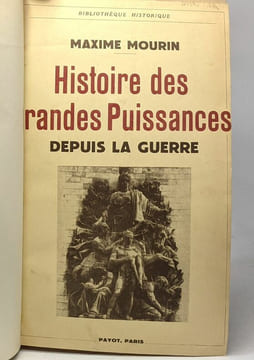 Histoire des grandes puissances depuis la guerre - bibliothèque historique. Mourin Maxime