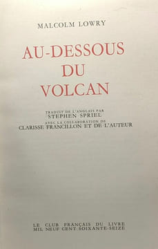 Au dessous du volcan --- traduction Spriel Stephen collaboration de Francillon et de l'auteur. Lowry Malcolm