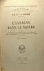 L'Espagne dans le monde - avec 38 figures. B.H. Et F.M. Gesher