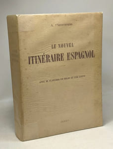 Le nouvel intinéraire espagnol - avec 32 planches en hélio et une carte