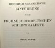 Historisch-grammatische Einführung in die frühneuhochdeutschen Schriftdialekte. Moser Virgil