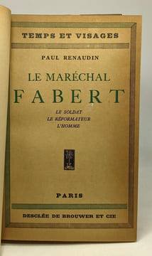 Le maréchal Fabert - temps et visages. Renaudin Paul