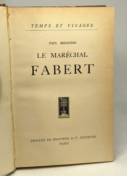Le maréchal Fabert - temps et visages. Renaudin Paul