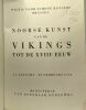 Noorse Kunst van de Vikings tot de XVIIIe Eeuw - 15 januari - 28 februari 1954 - Paleis voor schone kunsten Brussel. Collectif
