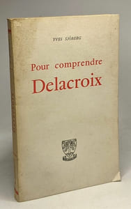 Pour comprendre Delacroix