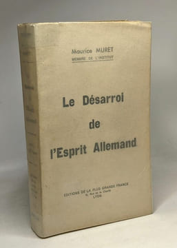 Le Désarroi de l'Esprit Allemand. Muret Maurice