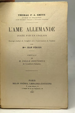 L'âme allemande jugée par un anglais - préface de M. Emile Boutroux. Thomas F. A. Smith