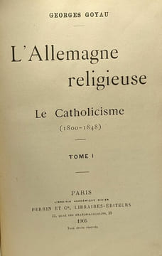 L'Allemagne religieuse - Le Catholicisme (1800-1848) - TOME PREMIER + TOME SECOND. Goyau Georges