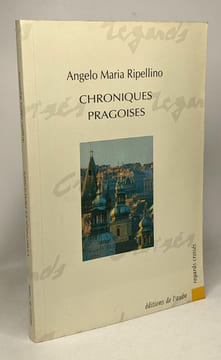 Chroniques pragoises. Ripellino Angelo-Maria