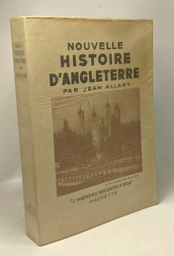Nouvelle histoire d'Angleterre. Allary Jean