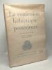 La confession helvétique postérieure - texte français de 1566 - cahiers théologiques de 5/6 l'actualité protestante. Courvoisier Jaques