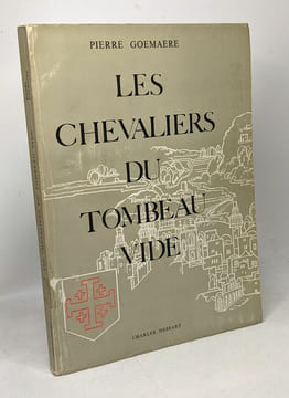 Les chevaliers du tombeau vide. Goemaere Pierre