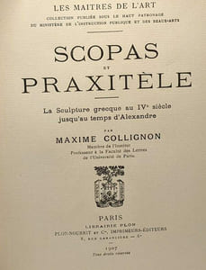 Scopas et praxitèle - la sculpture grecque au IVe siècle jusqu'au temps d'Alexandre - Les maîtres de l'art