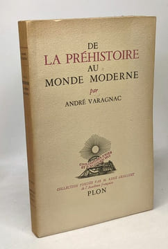 De la préhistoire au monde moderne. Varagnac André