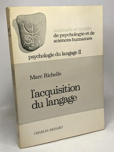 L'acquisition du langage - manuels et traités de psychologie de sciences humaines - psychologie du langage II