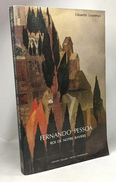 Fernando pessoa roi de notre baviere. Lourenço Eduardo
