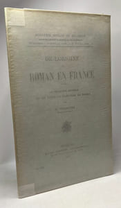 De l'origine du Roman en France - la tradition antique et les éléments chrétiens du roman - TOME XVIII lettres etc