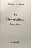 La Révolution française. Jacques Levron