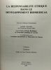 La responsabilité éthique dans le développement biomédical - actes du Colloque International organisé à Bruxelles du 23 avril au 28 avril 1984. ...