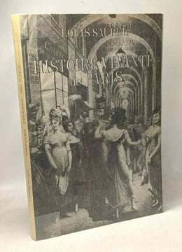 Histoire vivante de Paris - recherches iconographiques d'Hubert Decaux - illustrations d'André Hofer cartes de Joseph Carreras. Saurel Louis