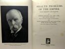 Health problems of the empire - past present and future. Andrew Balfour Henry Harold Scott